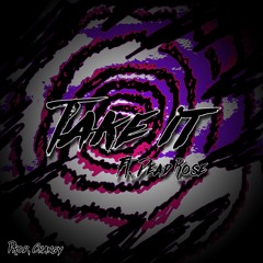 Take It ft. JACK HOLLOWS (Prod. HxlfHeart)