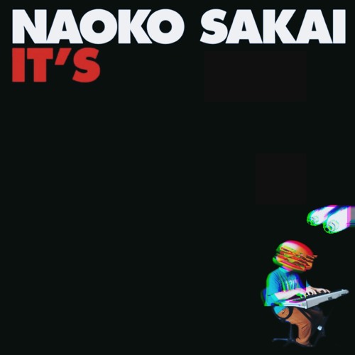 NAOKO SAKAI / It's [MAHBIE EDIT]