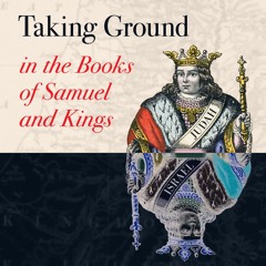 Taking Ground In Samuel And Kings | David Green | 10–06–19