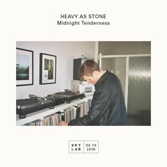 Midnight Tenderness- Heavy As Stone - Spring Edition- Skylab Radio