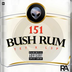 151 Rum J.I.D (Remix) || 151 BushRum TeT x L3P