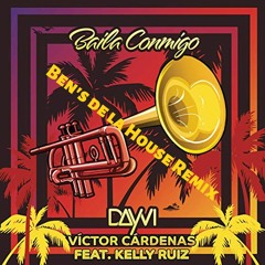 Dayvi, Víctor Cárdenas feat. Kelly Ruiz - Baila Conmigo (Ben's de la House Remix)