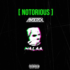 Malaa - Notorious (Anderex's Anarchy Bootleg)