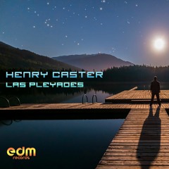 Henry Caster - Las Pleyades (EDMEP091- EDM Records)