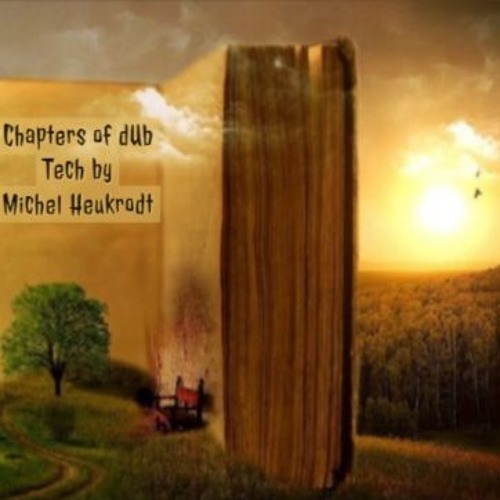 Chapters of dUb Tech by Michel Heukrodt
