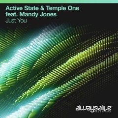 Active State & Temple One Feat. Mandy Jones - Just You [OUT NOW]