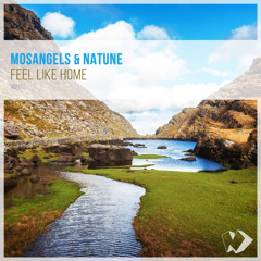 MosAngels & Natune - Feel Like Home (Radio Mix) [Free Download]
