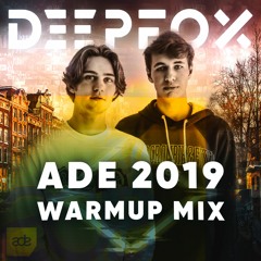 ADE '19 Warmup Mix by DeepFox (ft. Mike Williams,Jonas Aden,Rudelies,Dirty Palm,Ryllz,Retrovision)