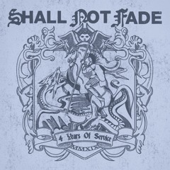 SNFLP002 // Shall Not Fade - 4 Years of Service LP - V/A