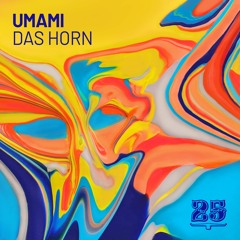 PREMIERE: Umami — Das Horn (Original Mix) [Bar 25 Music]