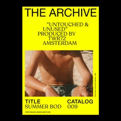 TWR72 - SUMMER BOD | Taken from the Archive