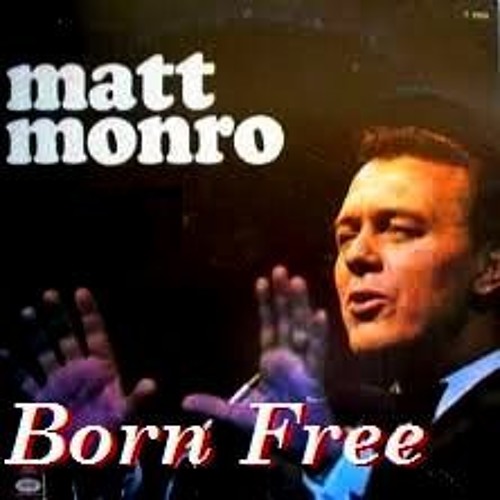 Stream Born Free Matt Monro by Bruno Vojnic Listen online for free