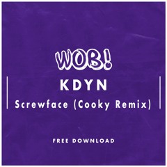 KDYN - Screwface (Cooky Remix)