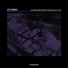 CYRK - Doppler Spectroscopy EP | AVD001