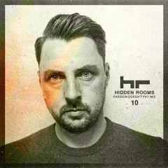 Hidden Rooms' "Passion Doesn't Pay Mix P10"