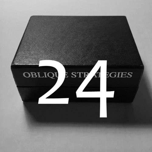 Challenge #24 - Oblique Strategies