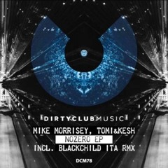 Mike Morrisey, Tomi&Kesh - NoZero (Original Mix)