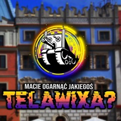 Bublin Jechane - Macie ogarnąć jakiegoś Telawixa? (Mixed by: Telawix)