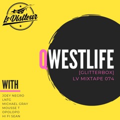 LV Mixtape 074 - Qwestlife [Glitterbox]