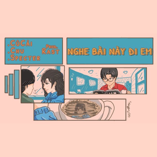 Nghe Bài Này Đi Em - Specter x Củ Cải x Chu