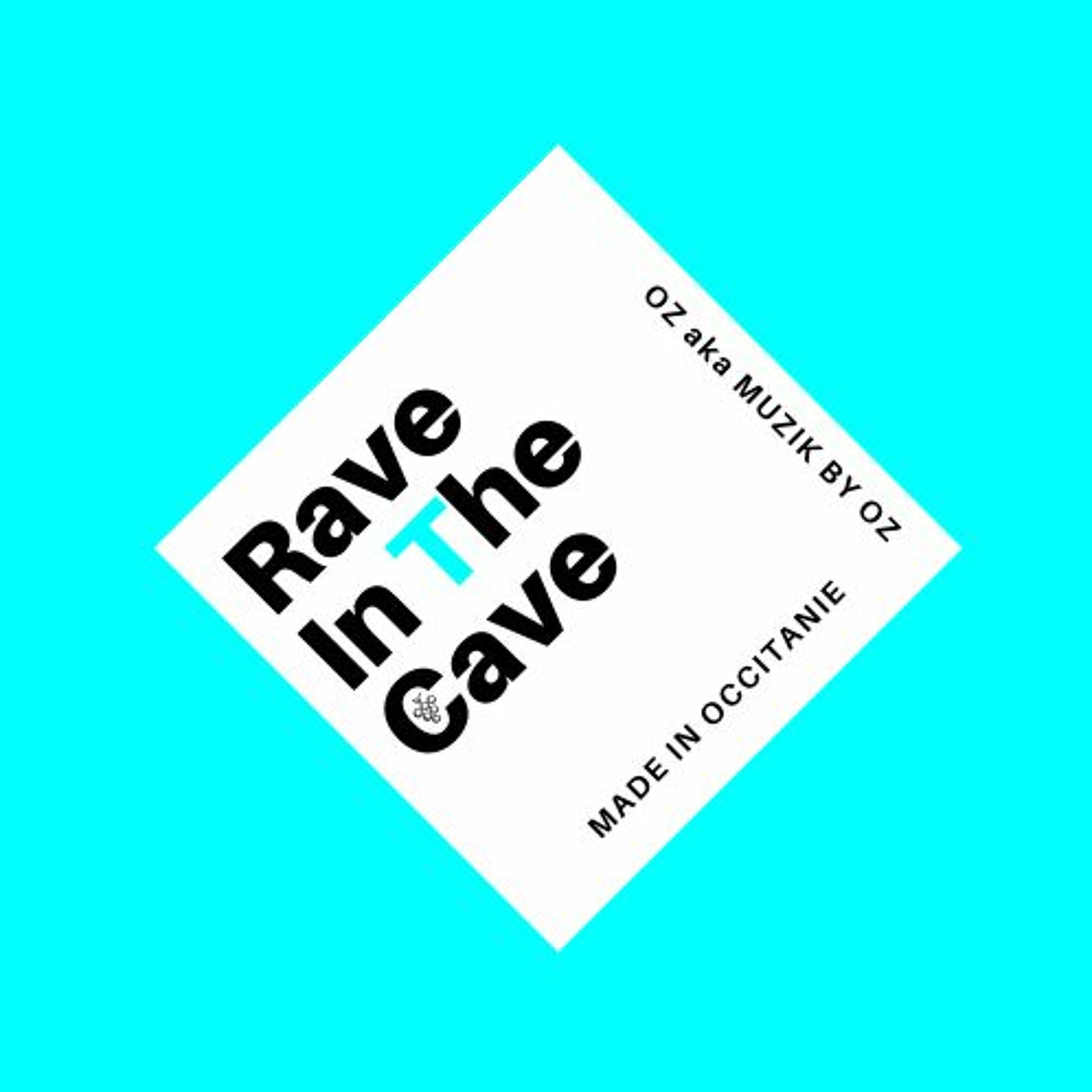 Rave In The Cave By Oz aka Muzik By Oz