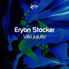 Eryon Stocker - Villa Jujutla **OUT NOW on Beatport**
