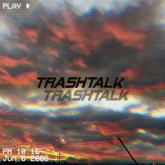 TRASHTALK