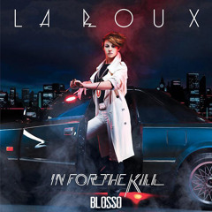 In For The Kill (Blosso Remix)