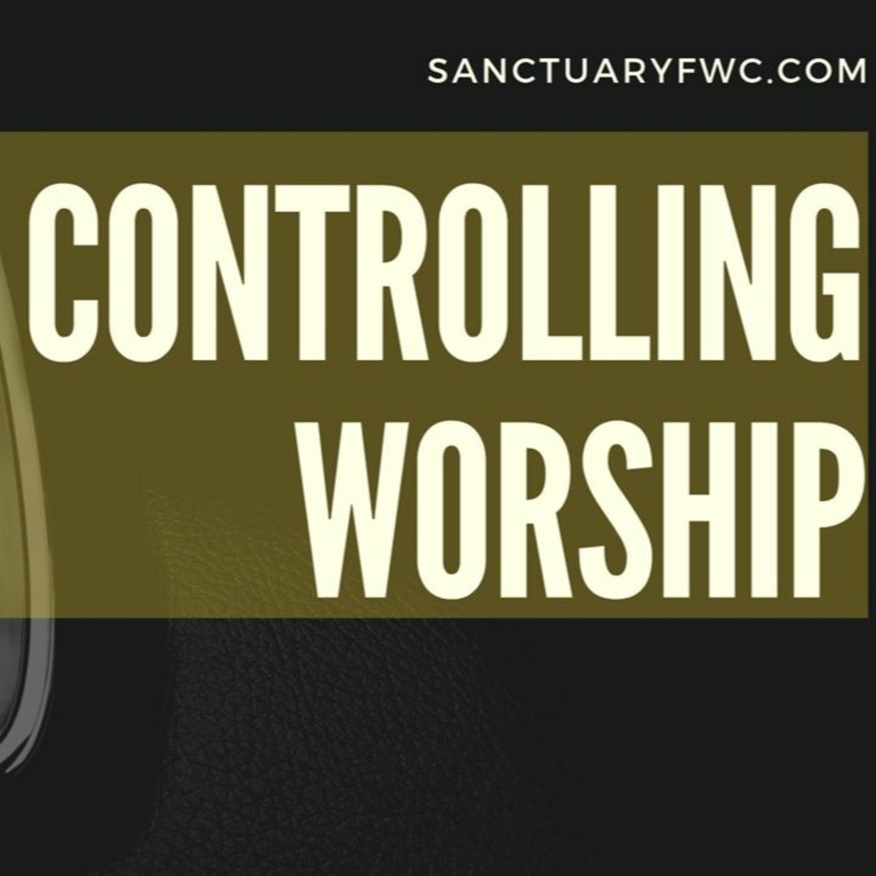 Controlling Worship episode artwork