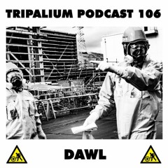 Tripalium Podcast 106 - Dawl