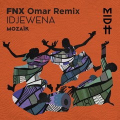 Premiere: Mozaïk - Idjewena (Omar FNX Remix) [Madorasindahouse]
