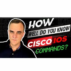 #93:  Do you know these Cisco IOS Commands?