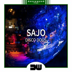 Sajo - Disco Dogs (Original Mix)