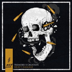 Tremorr & Creation - Heavy Damage (RAD007)