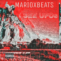 MARIOXBEATS - I SEE UFOs
