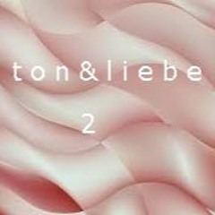 TON & LIEBE   (2)    14.04.14