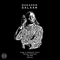 Makadem - Salaam (Euggy & Sebastien Dutch Remix) [Snippet]