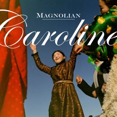 Caroline - Magnolian