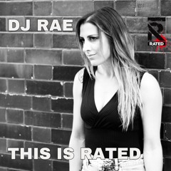 DJ Rae presents This Is Rated