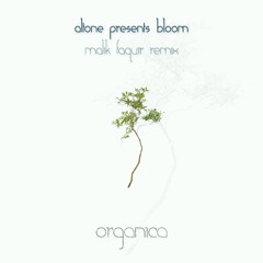 Altone - Bloom (Malik Faquir Remix)