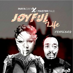 Inaya Day & Master Fale Joyful Life (David Harness Remix)