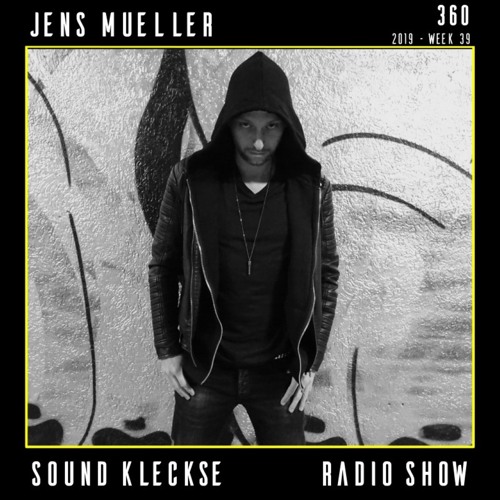 Sound Kleckse Radio Show 0360 - Jens Mueller - 2019 week 39