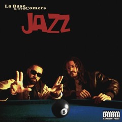La Base & Tru Comers - JAZZ