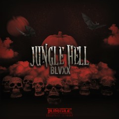 BLVXX - Jungle Hell (Main Mix) [JUNGLE Enterprise Network Exclusive]