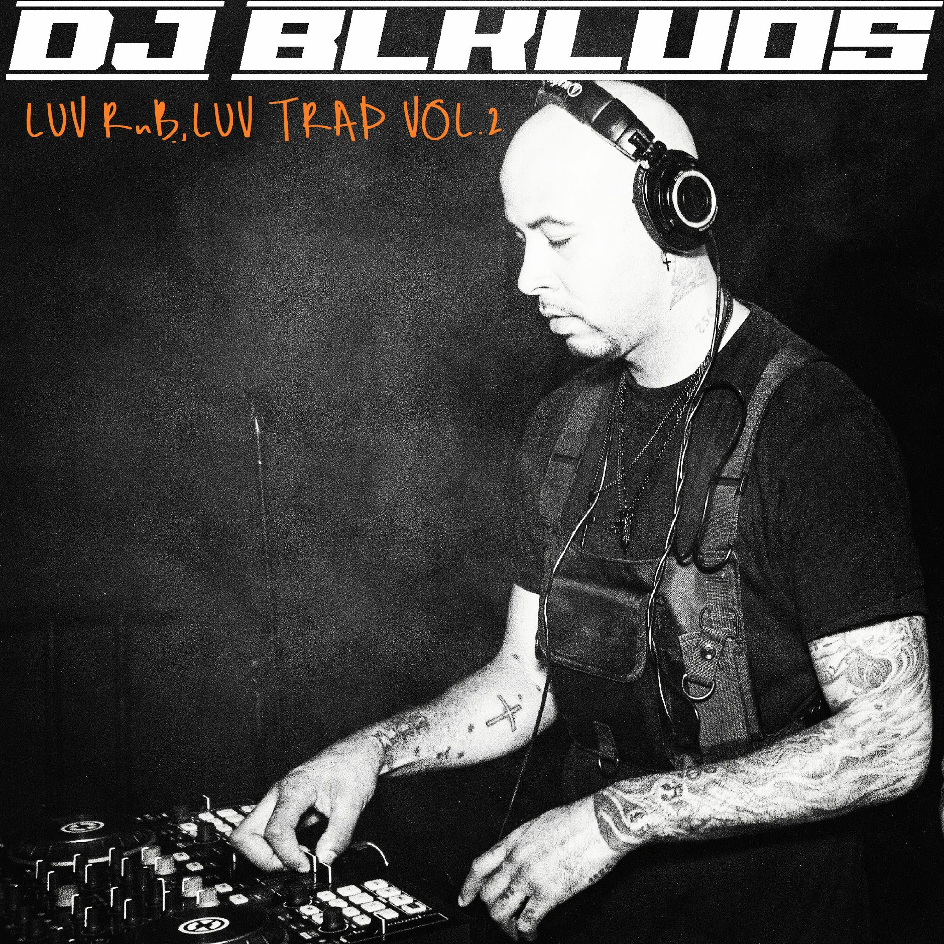Mixes By @DJBLKLUOS