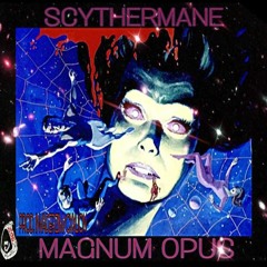 SCYTHERMANE - MAGNUM OPUS (PROD. INVADERZIM/CXXLION)
