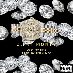 Just My Time (Prod. By RellyMade)