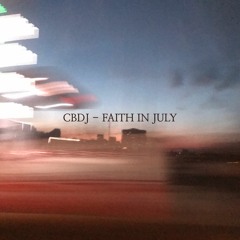 CBDJ - Faith In July (Original Mix)