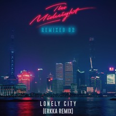 The Midnight - Lonely City (ERKKA Remix)