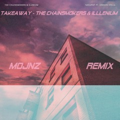Takeaway - The Chainsmokers & Illenium (Mojnz Remix)
